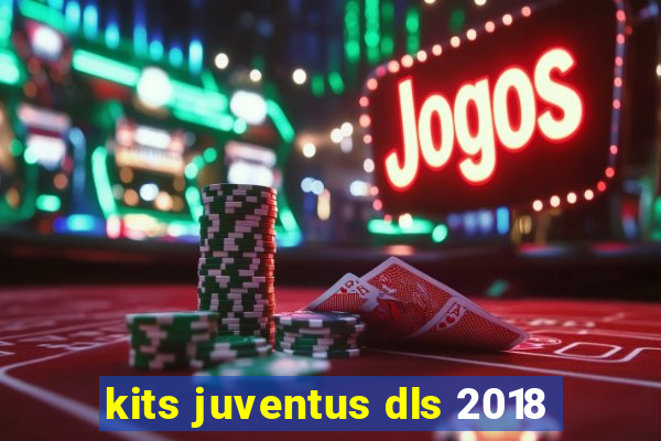 kits juventus dls 2018